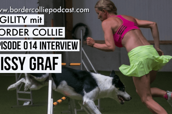 Agility mit Border Collie – Interview mit Sissy Graf – Podcast Episode 014